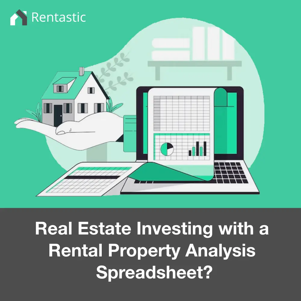 Real Estate Investing with a Rental Property Analysis Spreadsheet